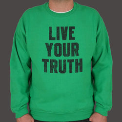 Sweatshirt Live Your Truth