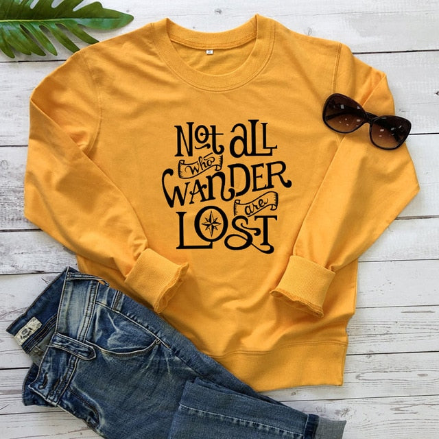 Not All Who Wander Are Lost Sweatshirt