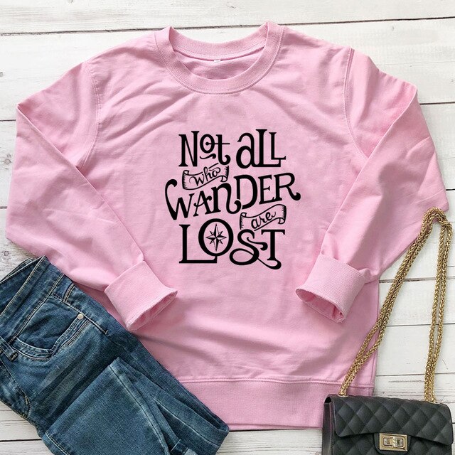 Not All Who Wander Are Lost Sweatshirt