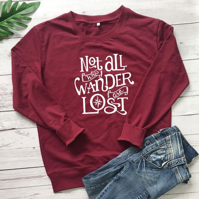 Not All Who Wander Are Lost Sweatshirt