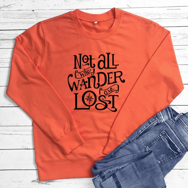 Not All Who Wander Are Lost Sweatshirt